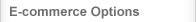 E-commerce Options